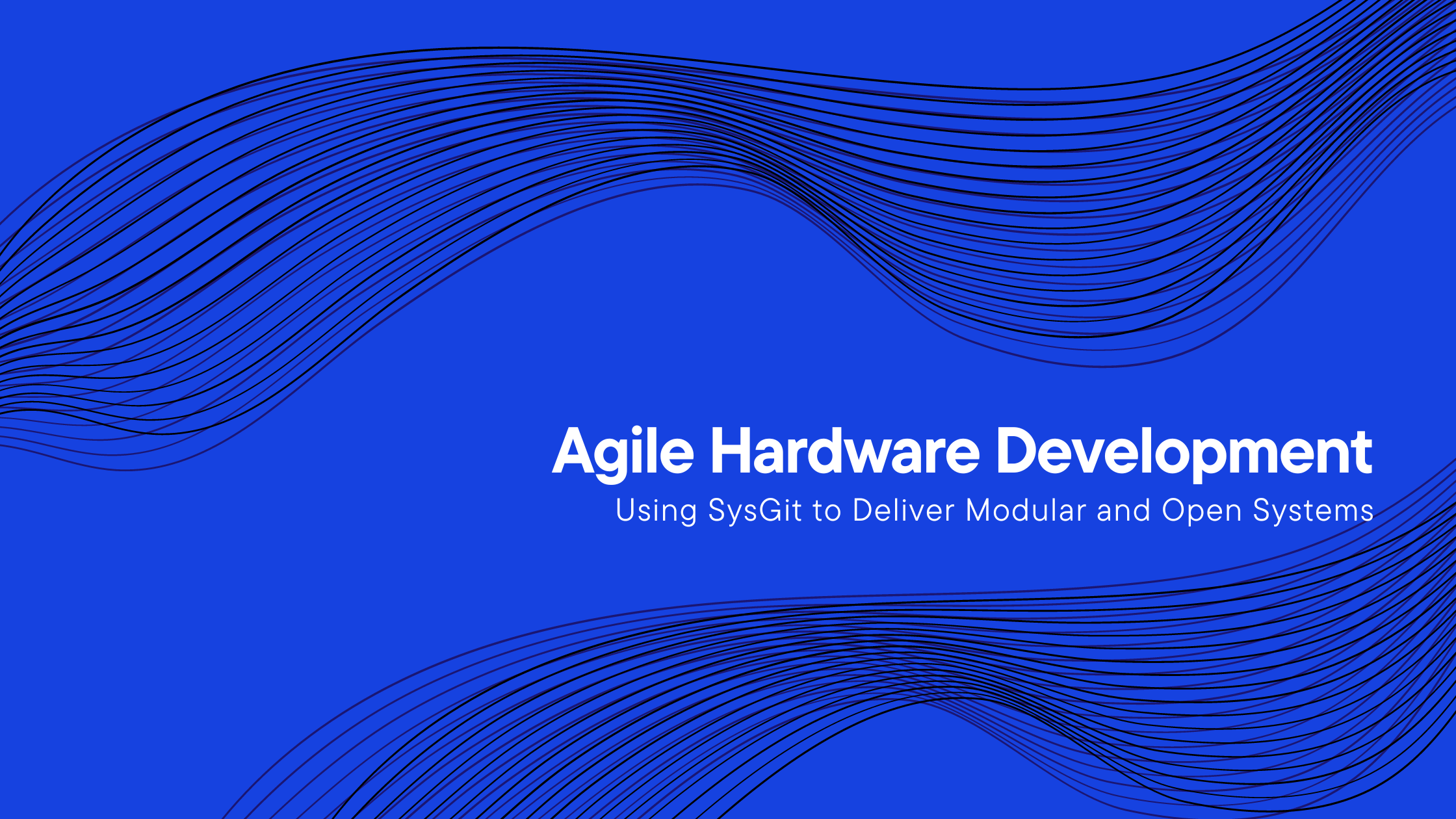 Agile Hardware Development: Using SysGit to Deliver Modular and Open Systems