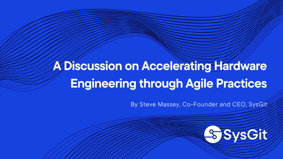 A Discussion on Accelerating Hardware Engineering through Agile Practices